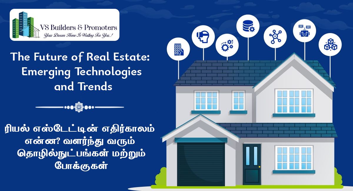 The Future of Real Estate: Emerging Technologies and Trends