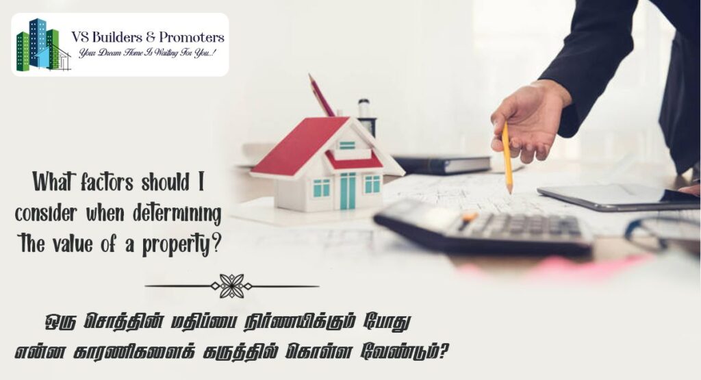 What Factors Should I Consider When Determining the Value of a Property?