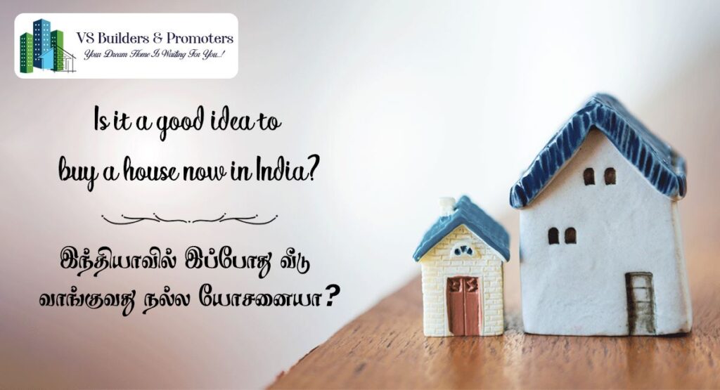 Is it a Good Idea to Buy a House Now in India?