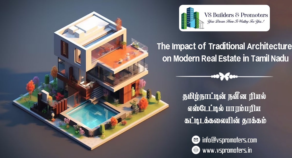The Impact of Traditional Architecture on Modern Real Estate in Tamil Nadu