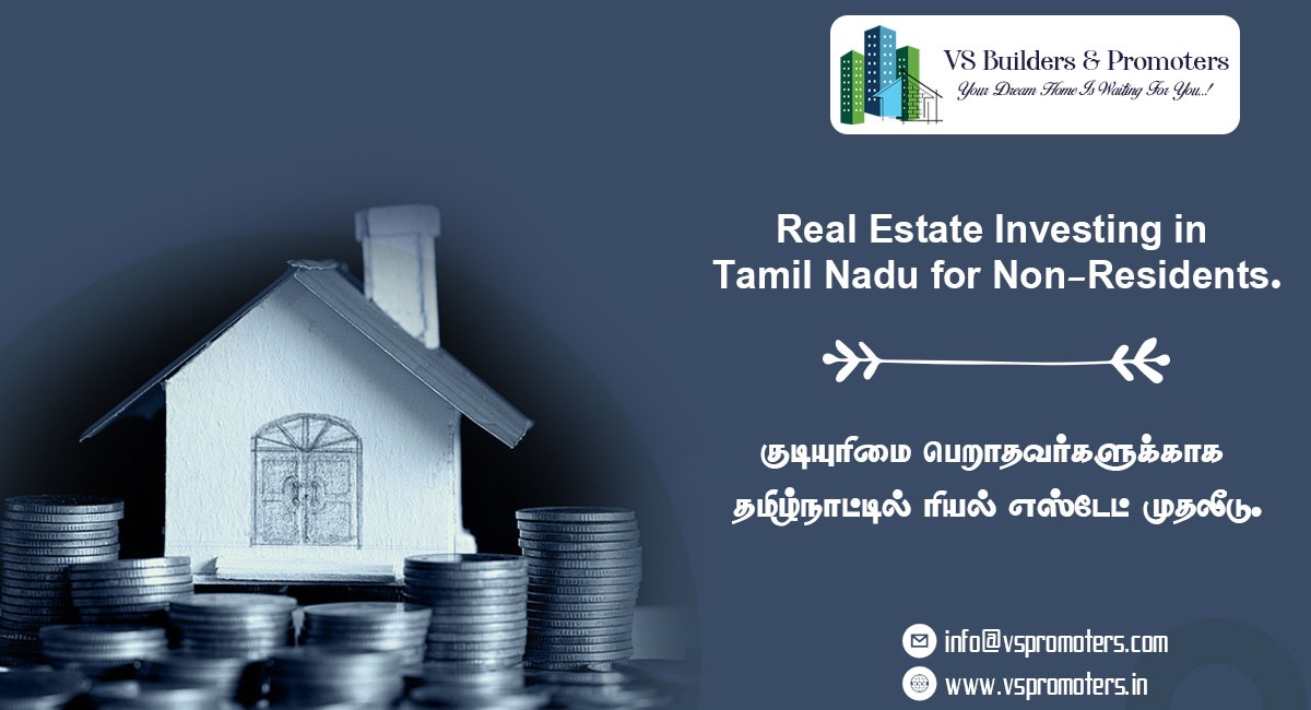 Real Estate Investing in Tamil Nadu for Non-Residents.