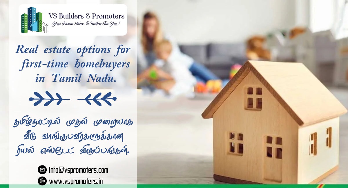 Real estate options for first-time homebuyers in Tamil Nadu.