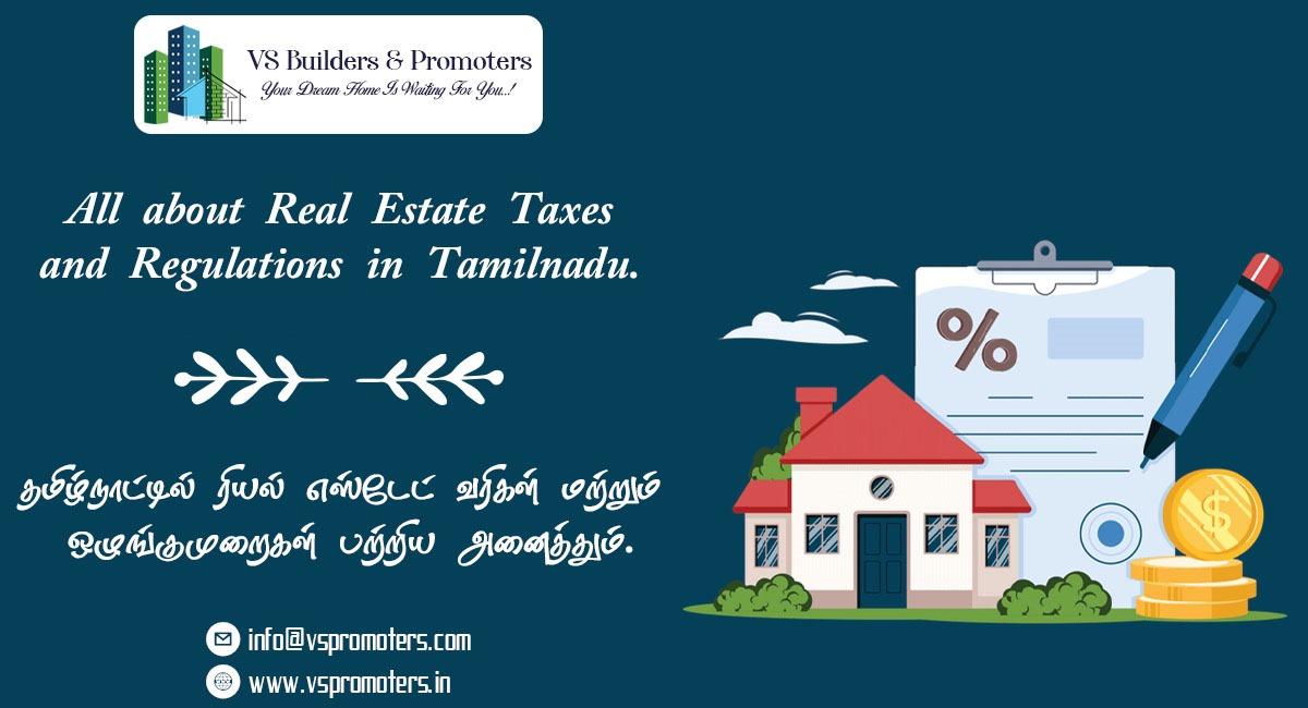 All about Real Estate Taxes and Regulations in Tamilnadu.