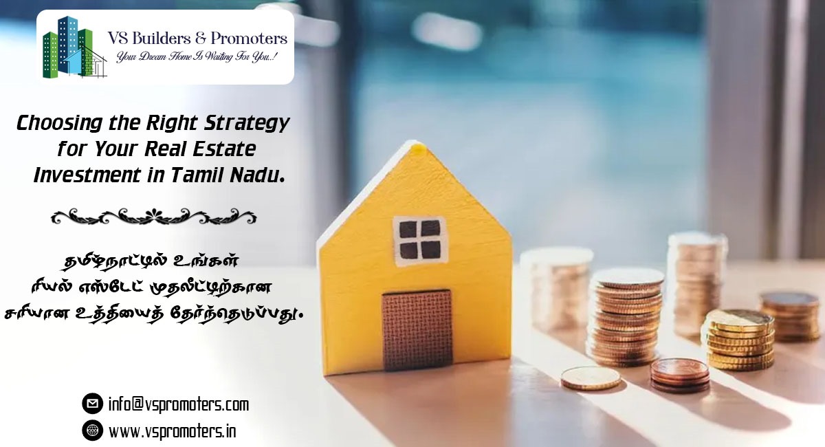 Right Strategy for Real Estate Investment in Tamil Nadu.