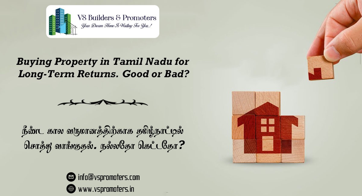 Buying Property in Tamil Nadu for Long-Term Returns.
