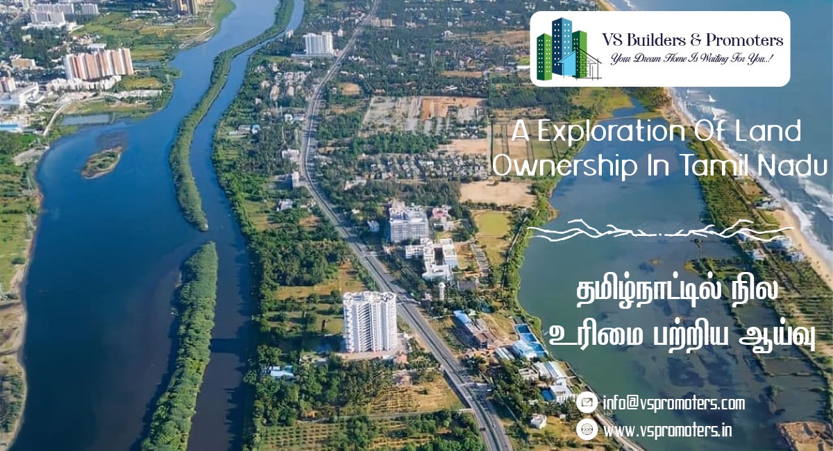A Exploration Of Land Ownership In Tamil Nadu!