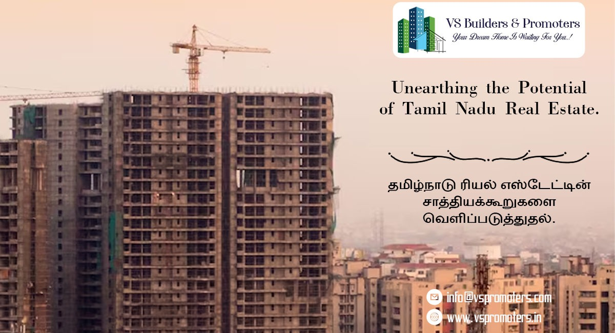 Unearthing the Potential of Tamil Nadu Real Estate.